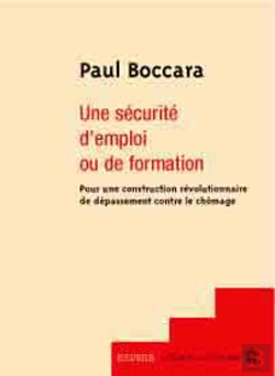 Bertrand.pt - Une Securite D'Emploi Ou De Formation ; Pour Une Construction Revolutionnaire De Depassement Contre Le Chomage