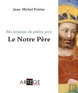 Bertrand.pt - Une Semaine Avec Le Notre Père