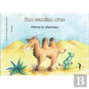 Une Semaine Avec  Momo Le Chameau