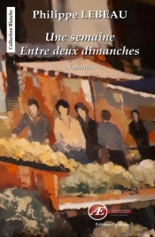 Une Semaine Entre Deux Dimanches