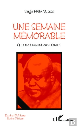Bertrand.pt - Une Semaine Mémorable ; Qui A Tué Laurent Désiré Kabila ?