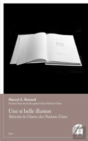 Une Si Belle Illusion : Réécrire La Charte Des Nations Unies