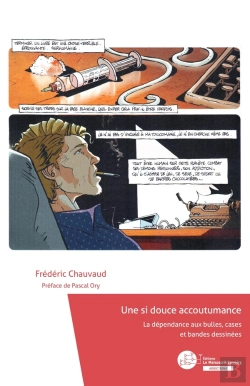 Bertrand.pt - Une Si Douce Accoutumance ; La Dépendance Aux Bulles, Cases Et Bandes Dessinées
