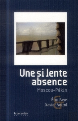 Bertrand.pt - Une Si Lente Absence ; À Bord Du Transsiberien