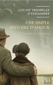 Une Simple Histoire D'Amour : Intégrale Vol.1 : Tomes 1 Et 2 : L'Incendie, La Déroute