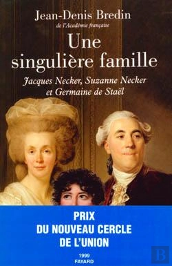 Bertrand.pt - Une Singulière Famille : Jacques Necker, Suzanne Necker Et Germaine De Staël