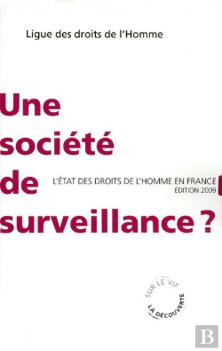 Bertrand.pt - Une Société De Surveillance ? L'État Des Droits De L'Homme En France (Édition 2009)