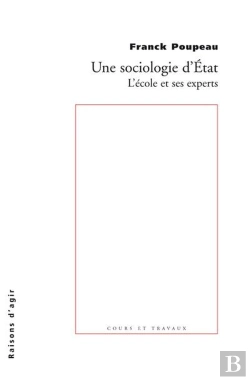 Bertrand.pt - Une Sociologie D'Etat ; L'École Et Ses Experts