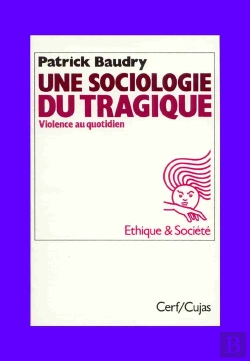 Bertrand.pt - Une Sociologie Du Tragique ; Violence Au Quotidien