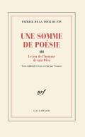 Une Somme De Poésie : Le Jeu De L'Homme Devant Dieu