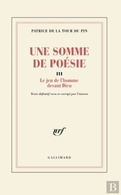 Bertrand.pt - Une Somme De Poésie : Le Jeu De L'Homme Devant Dieu