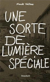 Une Sorte De Lumiere Speciale