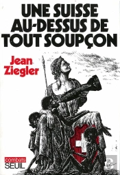 Une Suisse Au-Dessus De Tout Soupcon