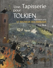 Une Tapisserie Pour Tolkien ; Illustrations Pour Le Seigneur Des Anneaux