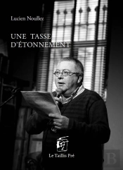 Une Tasse D'Étonnement : Anthologie