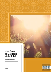 Une Terre De Cailloux Et De Soleil