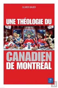 Bertrand.pt - Une Théologie Du Canadien De Montréal