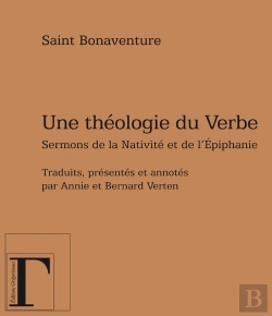 Bertrand.pt - Une Théologie Du Verbe - Sermons De La Nativité Et De L'Épiphanie