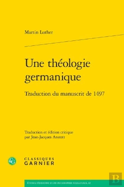 Bertrand.pt - Une Théologie Germanique : Traduction Du Manuscrit De 1497