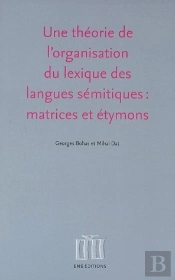 Une Théorie De L'Organisation Du Lexique Des Langues Sémitiques : Matrices Et Étymons