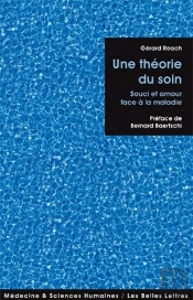 Une Théorie Du Soin ; Souci Et Amour Face À La Maladie
