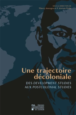 Bertrand.pt - Une Trajectoire Decoloniale - Des Development Studies Aux Postcolonial Studies