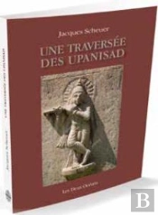 Une Traversée Des Upanisad