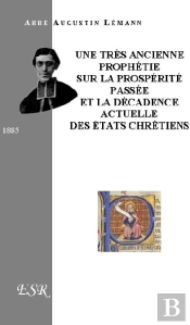 Une Trés Ancienne Prophétie Sur La Prospérité Passée Et La Décadence Actuelle Des États Chrétiens