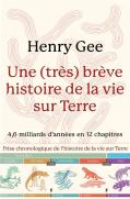 Une Tres Breve Histoire De La Vie Sur Terre