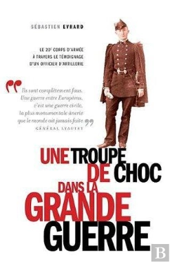Bertrand.pt - Une Troupe De Choc Dans La Grande Guerre