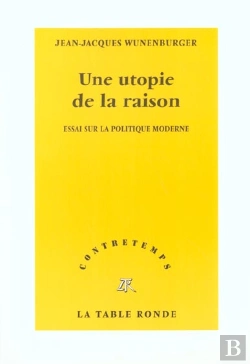 Bertrand.pt - Une Utopie De La Raison ; Essai Sur La Politique Moderne