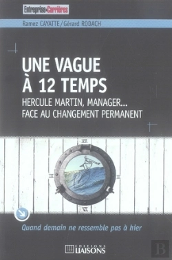 Bertrand.pt - Une Vague À 12 Temps ; Hercule Martin, Manager... Face Au Changement Permanent