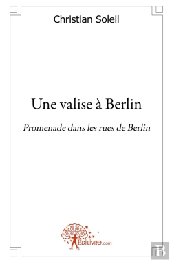 Bertrand.pt - Une Valse À Berlin ; Promenades Dans Les Rues De Berlin