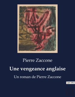 Bertrand.pt - Une Vengeance Anglaise - Un Roman De Pierre Zaccone