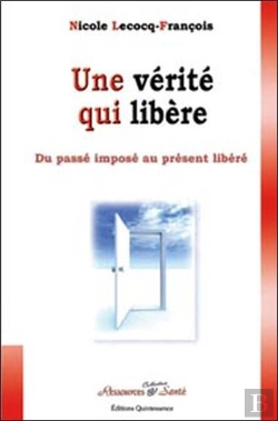 Bertrand.pt - Une Vérité Qui Libère ; Du Passé Imposé Au Présent Libéré