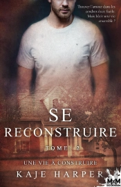 Une Vie À Construire : Se Reconstruire, T2
