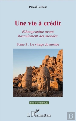Bertrand.pt - Une Vie À Crédit, Ethnographie Avant Basculement Des Mondes T.3 ; Le Virage Du Monde