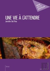 Une Vie À L'Attendre