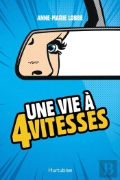 Une Vie A Quatre Vitesses