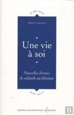 Bertrand.pt - Une Vie À Soi ; Nouvelles Formes De Solitude Au Féminin
