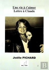 Une Vie À T'Aimer ; Lettre À Claude