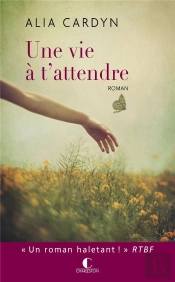 Une Vie A T'Attendre