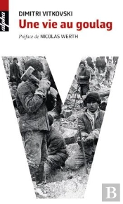 Une Vie Au Goulag