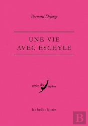 Une Vie Avec Eschyle