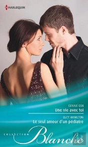 Une Vie Avec Toi - Le Seul Amour D'Un Pediatre
