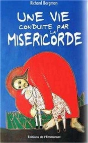 Une Vie Conduite Par La Miséricorde
