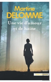 Une Vie D'Amour Et De Haine