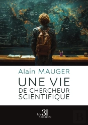 Une Vie De Chercheur Scientifique