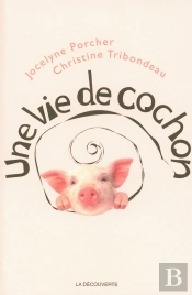 Une Vie De Cochon