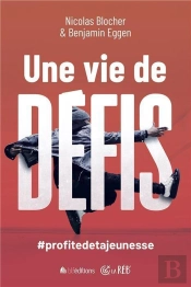 Une Vie De Défis !